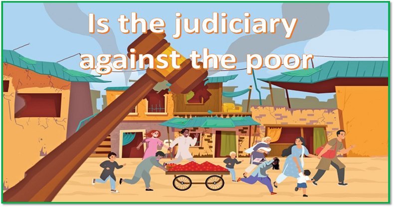 Is The judiciary against the poor